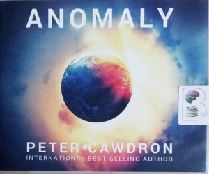 Anomaly written by Peter Cawdron performed by P.J. Ochlan on CD (Unabridged)